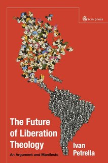 Couverture_The Future Of Liberation Theology: An Argument And Manifesto