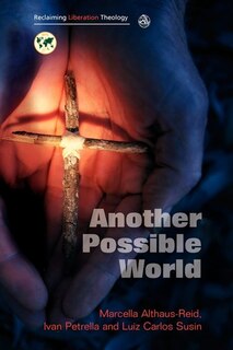 Front cover_Another Possible World (reclaiming Liberation Theology)