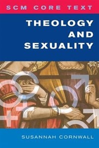 Front cover_Scm Core Text Theology And Sexuality (scm Core Texts)