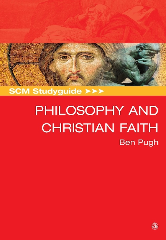 Front cover_Scm Studyguide: Philosophy and the Christian Faith