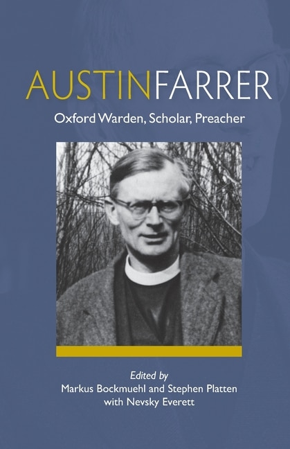 Front cover_Austin Farrer: Oxford Warden, Scholar, Preacher