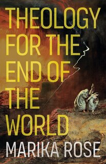 Front cover_Theology for the End of the World