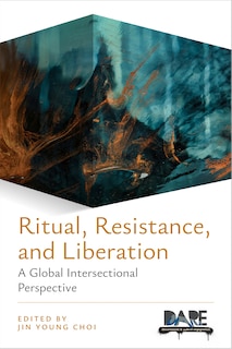Front cover_Ritual, Resistance, and Liberation