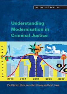 Front cover_Understanding Modernisation in Criminal Justice
