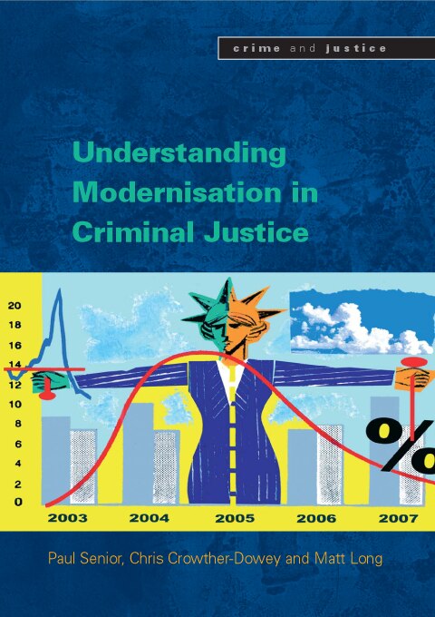 Front cover_Understanding Modernisation in Criminal Justice