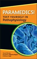 Front cover_Paramedics! Test yourself in Pathophysiology