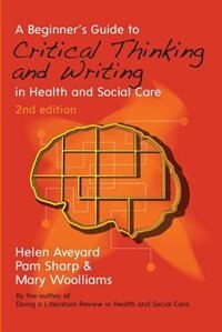 Couverture_A Beginner's Guide to Critical Thinking and Writing in Health and Social Care