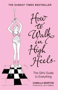 Front cover_How To Walk In High Heels