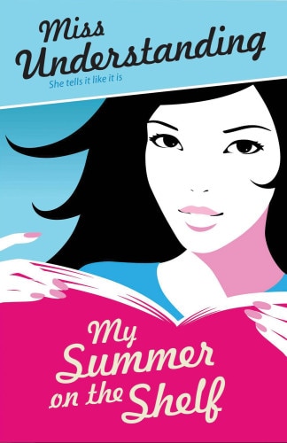 Miss Understanding: My Summer On The Shelf