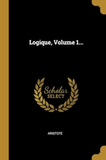 Front cover_Logique, Volume 1...