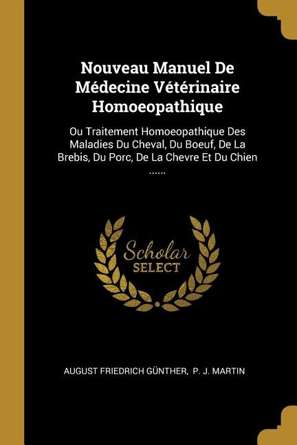 Front cover_Nouveau Manuel De Médecine Vétérinaire Homoeopathique
