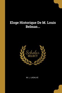 Couverture_Eloge Historique De M. Louis Belmas...