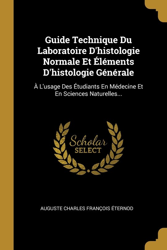Couverture_Guide Technique Du Laboratoire D'histologie Normale Et Éléments D'histologie Générale