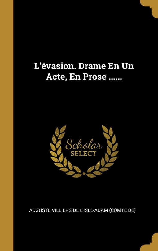 Couverture_L'évasion. Drame En Un Acte, En Prose ......