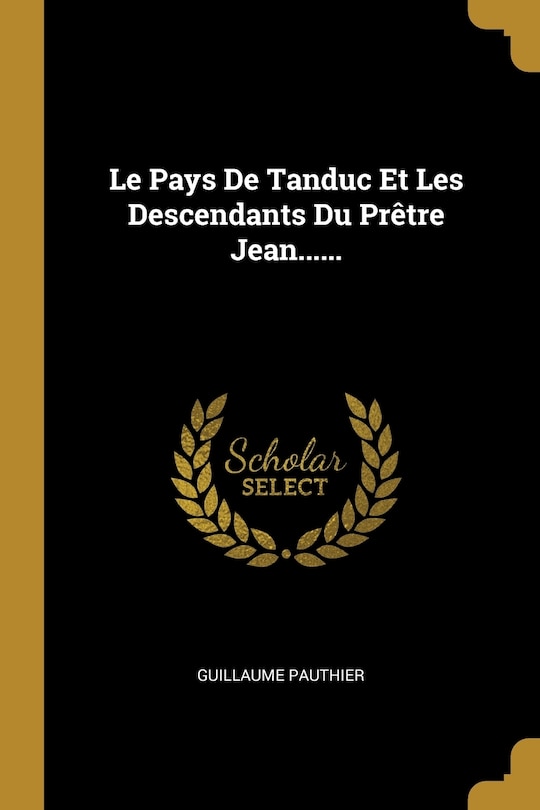 Couverture_Le Pays De Tanduc Et Les Descendants Du Prêtre Jean......