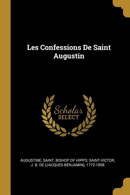 Les Confessions De Saint Augustin