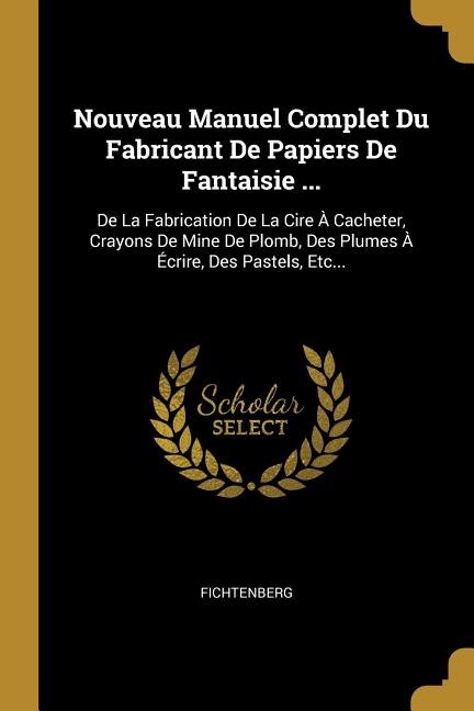 Front cover_Nouveau Manuel Complet Du Fabricant De Papiers De Fantaisie ...