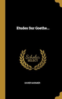 Front cover_Etudes Sur Goethe...