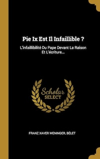 Couverture_Pie Ix Est Il Infaillible ?