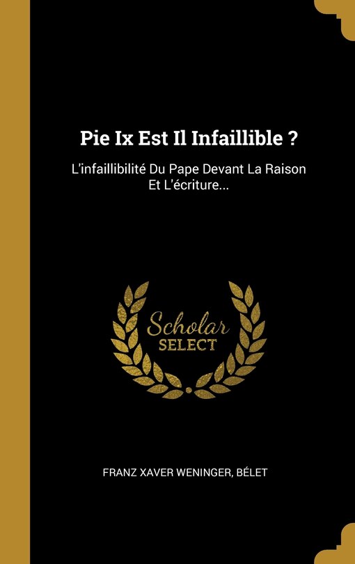 Couverture_Pie Ix Est Il Infaillible ?
