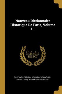 Couverture_Nouveau Dictionnaire Historique De Paris, Volume 1...