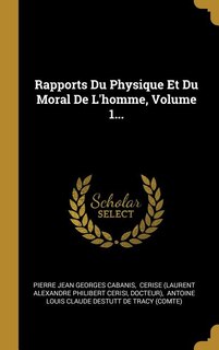 Front cover_Rapports Du Physique Et Du Moral De L'homme, Volume 1...
