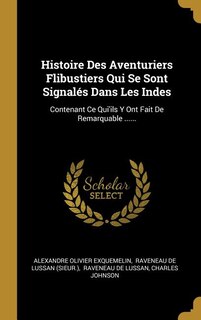 Couverture_Histoire Des Aventuriers Flibustiers Qui Se Sont Signalés Dans Les Indes