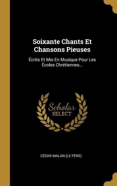 Front cover_Soixante Chants Et Chansons Pieuses