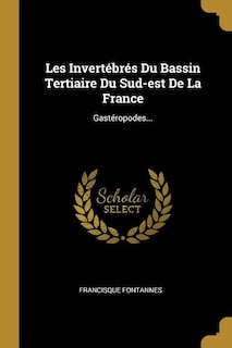 Front cover_Les Invertébrés Du Bassin Tertiaire Du Sud-est De La France