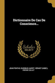 Front cover_Dictionnaire De Cas De Conscience...