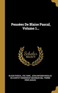 Pensées De Blaise Pascal, Volume 1...