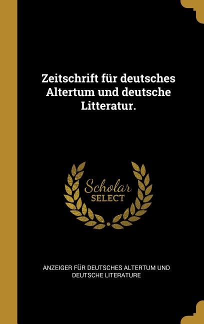 Front cover_Zeitschrift für deutsches Altertum und deutsche Litteratur.