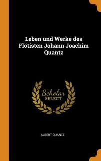 Couverture_Leben und Werke des Flötisten Johann Joachim Quantz