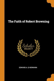 The Faith of Robert Browning