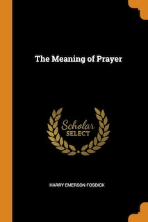 The Meaning of Prayer