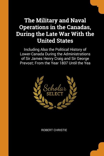 Couverture_The Military and Naval Operations in the Canadas, During the Late War With the United States