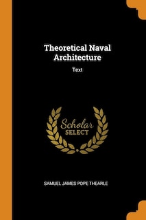 Theoretical Naval Architecture: Text