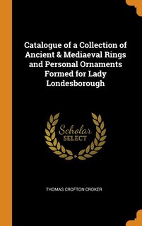 Couverture_Catalogue of a Collection of Ancient & Mediaeval Rings and Personal Ornaments Formed for Lady Londesborough