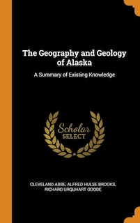 Front cover_The Geography and Geology of Alaska