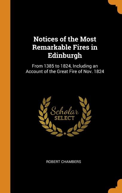Couverture_Notices of the Most Remarkable Fires in Edinburgh
