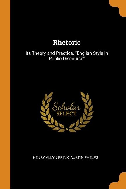 Rhetoric: Its Theory and Practice. English Style in Public Discourse