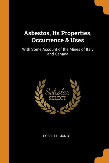 Front cover_Asbestos, Its Properties, Occurrence & Uses