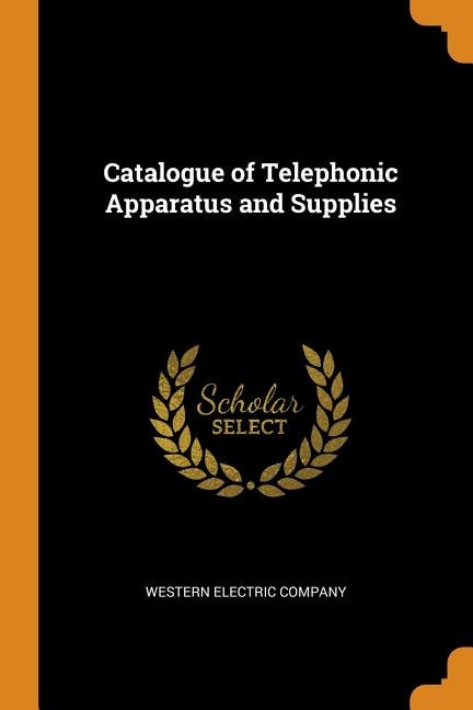 Catalogue of Telephonic Apparatus and Supplies