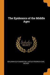 Front cover_The Epidemics of the Middle Ages