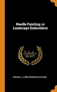 Front cover_Needle Painting; or Landscape Embroidery