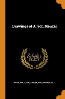 Drawings of A. von Menzel