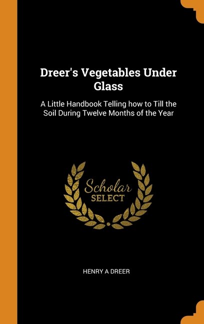 Front cover_Dreer's Vegetables Under Glass