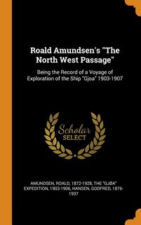 Front cover_Roald Amundsen's The North West Passage