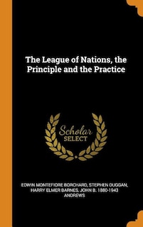 The League of Nations, the Principle and the Practice