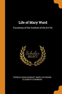 Front cover_Life of Mary Ward